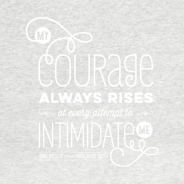 My Courage Always Rises by tigerbright